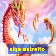 sige estreito